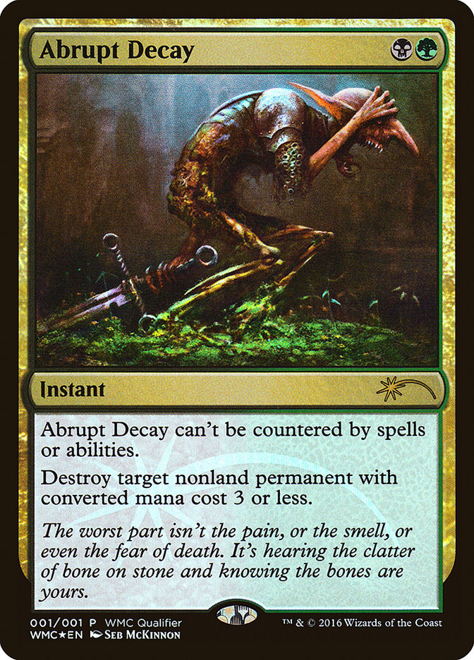 Abrupt Decay – Rare Magic: The Gathering card from World Magic Cup Qualifiers (#2016)