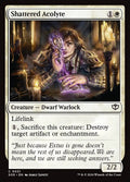 Shattered Acolyte (SOS 31)